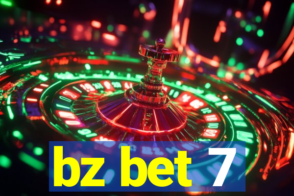 bz bet 7